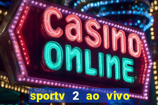 sportv 2 ao vivo mega canal